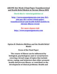 ASH PSY 361 Week 5 Final Paper Transtheoretical and Health Belief Models in Chronic Illness NEW OPTION B.doc